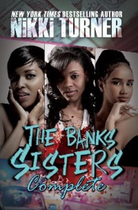 Turner |  The Banks Sisters Complete | eBook | Sack Fachmedien