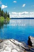 Willis |  Getting to Gardisky Lake | Buch |  Sack Fachmedien