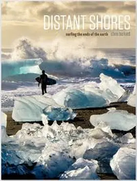 Burkard / Crist |  Distant Shores: Surfing the Ends of the Earth | Buch |  Sack Fachmedien