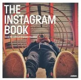 Crist / Steve Crist & Megan Shoemaker / Shoemaker |  The Instagram Book: Inside the Online Photography Revolution | Buch |  Sack Fachmedien