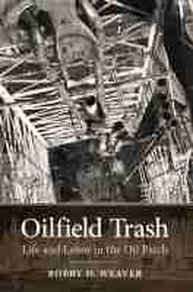 Weaver | Oilfield Trash | Buch | 978-1-62349-064-5 | www.sack.de
