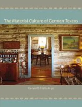 Hafertepe |  The Material Culture of German Texans | Buch |  Sack Fachmedien