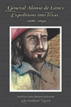 Norris |  General Alonso de Leon's Expeditions into Texas, 1686-1690 | Buch |  Sack Fachmedien