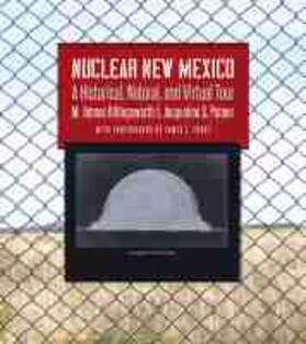 Killingsworth / Palmer |  Nuclear New Mexico: A Historical, Natural, and Virtual Tour | Buch |  Sack Fachmedien