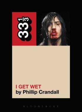 Crandall | Andrew W.K.'s I Get Wet | Buch | 978-1-62356-714-9 | www.sack.de