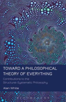White |  Toward a Philosophical Theory of Everything | Buch |  Sack Fachmedien
