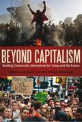 Shantz / Macdonald |  Beyond Capitalism: Building Democratic Alternatives for Today and the Future | Buch |  Sack Fachmedien