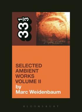 Weidenbaum | Aphex Twin's Selected Ambient Works Volume II | Buch | 978-1-62356-890-0 | www.sack.de