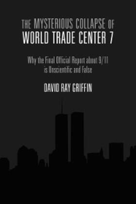 Griffin |  The Mysterious Collapse of World Trade Center 7 | eBook | Sack Fachmedien