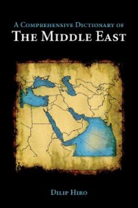 Hiro |  A Comprehensive Dictionary of the Middle East | eBook | Sack Fachmedien