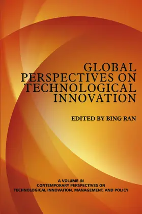 Ran / Bing |  Global Perspectives on Technological Innovation ~ VOL. 1 | eBook | Sack Fachmedien
