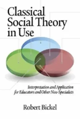 Bickel | Classical Social Theory in Use | Buch | 978-1-62396-070-4 | www.sack.de