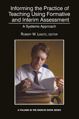 Lissitz |  Informing the Practice of Teaching Using Formative and Interim Assessment | eBook | Sack Fachmedien
