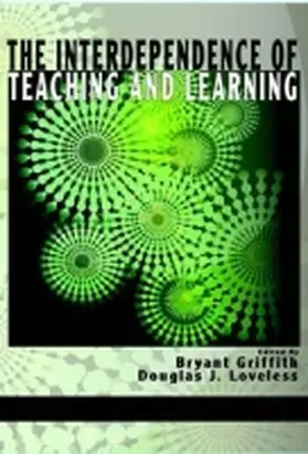 Griffith / Loveless |  The Interdependence of Teaching and Learning (Hc) | Buch |  Sack Fachmedien