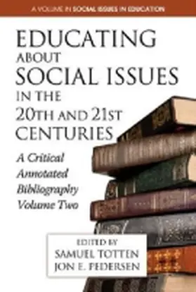 Totten / Pedersen | Educating about Social Issues in the 20th and 21st Centuries | Buch | 978-1-62396-162-6 | www.sack.de
