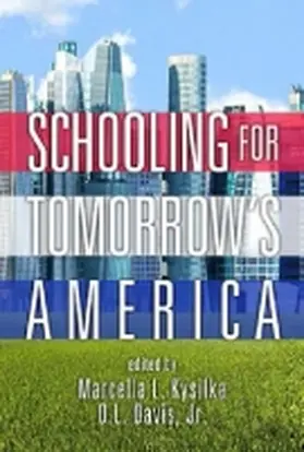 Kysilka / Davis |  Schooling for Tomorrow's America (Hc) | Buch |  Sack Fachmedien