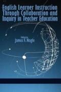 Nagle |  English Learner Instruction Through Collaboration and Inquiry in Teacher Education | Buch |  Sack Fachmedien