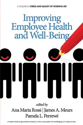 Rossi / Meurs |  Improving Employee Health and Well Being | eBook | Sack Fachmedien