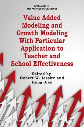 Lissitz |  Value Added Modeling and Growth Modeling with Particular Application to Teacher and School Effectiveness | eBook | Sack Fachmedien