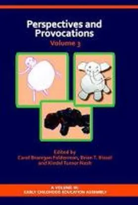 Felderman / Kissel / Nash | Perspectives and Provocations in Early Childhood Education Volume 3 | Buch | 978-1-62396-898-4 | sack.de