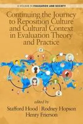 Hood / Hopson / Frierson |  Continuing the Journey to Reposition Culture and Cultural Context in Evaluation Theory and Practice | Buch |  Sack Fachmedien