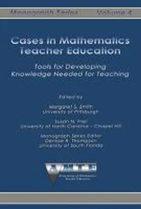 Smith / Friel |  Cases in Mathematics Teacher Education | Buch |  Sack Fachmedien