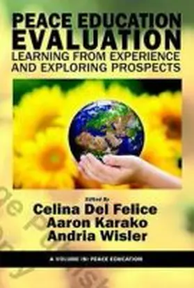 Del Felice / Karako / Wisler |  Peace Education Evaluation | Buch |  Sack Fachmedien