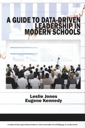 Jones / Kennedy |  Guide to Data-Driven Leadership in Modern Schools | eBook | Sack Fachmedien