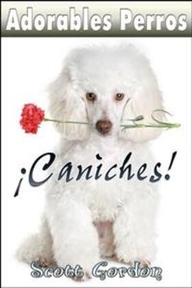 Gordon |  Adorables Perros: Los Caniches | eBook | Sack Fachmedien