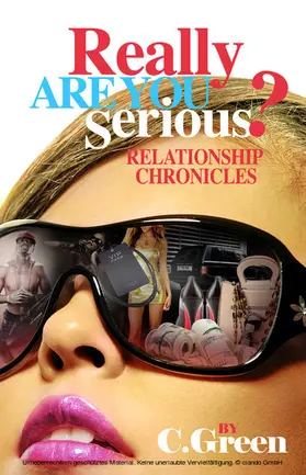 Green |  Really Are you Serious? Relationship Chronicles | eBook | Sack Fachmedien