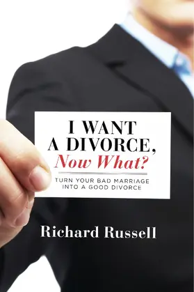 Russell |  I Want a Divorce, Now What? | eBook | Sack Fachmedien