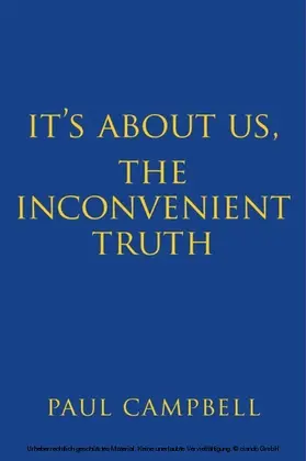 Campbell |  It's About Us, The Inconvenient Truth | eBook | Sack Fachmedien