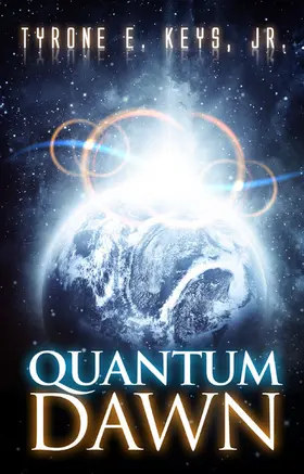 Tyrone E. Keys / Jr. |  Quantum Dawn | eBook | Sack Fachmedien