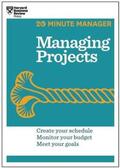 Review |  Managing Projects (HBR 20-Minute Manager Series) | Buch |  Sack Fachmedien