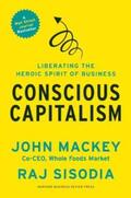 Mackey / Sisodia |  Conscious Capitalism, With a New Preface by the Authors | Buch |  Sack Fachmedien