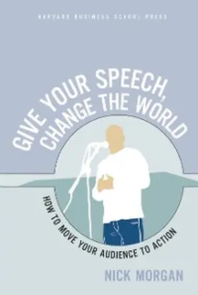 Morgan |  Give Your Speech, Change the World | eBook | Sack Fachmedien