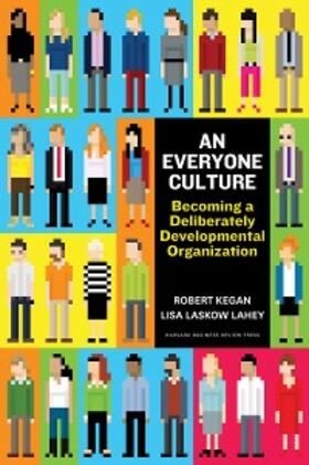 Kegan / Lahey | An Everyone Culture | E-Book | sack.de