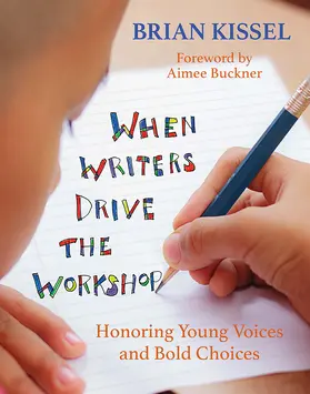 Kissel |  When Writers Drive the Workshop | Buch |  Sack Fachmedien