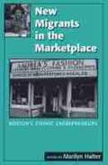 Halter |  New Migrants in the Marketplace: Boston's Ethnic Entrepreneurs | Buch |  Sack Fachmedien