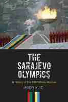 Vuic |  The Sarajevo Olympics | Buch |  Sack Fachmedien