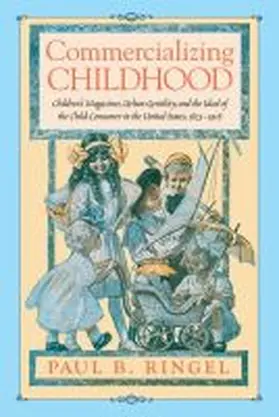 Ringel |  Commercializing Childhood | Buch |  Sack Fachmedien