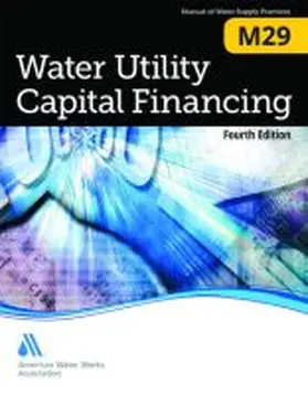  M29 Water Utility Capital Financing, Fourth Edition | Buch |  Sack Fachmedien