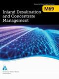 American Water Works Association |  M69 Inland Desalination and Concentrate Management | Buch |  Sack Fachmedien
