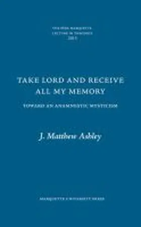 Ashley |  Take Lord and Receive All My Memory | Buch |  Sack Fachmedien