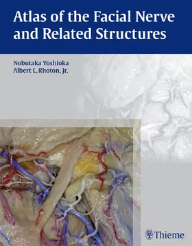 Yoshioka / Rhoton | Atlas of the Facial Nerve and Related Structures | E-Book | www.sack.de