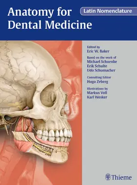 Baker / Schuenke / Schulte |  Anatomy for Dental Medicine, Latin Nomenclature | Buch |  Sack Fachmedien