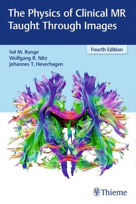Runge / Nitz / Heverhagen | The Physics of Clinical MR Taught Through Images | E-Book | sack.de