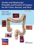 Beck / Wexner / Rafferty |  Gordon and Nivatvongs' Principles and Practice of Surgery for the Colon, Rectum, and Anus | Buch |  Sack Fachmedien