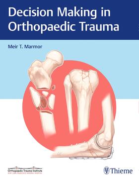 Marmor | Decision Making in Orthopaedic Trauma | Buch | sack.de