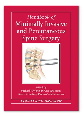 Wang / Anderson / Ludwig | Handbook of Minimally Invasive and Percutaneous Spine Surgery | Buch | 978-1-62623-588-5 | sack.de